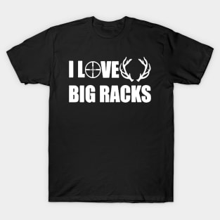 i love big racks T-Shirt